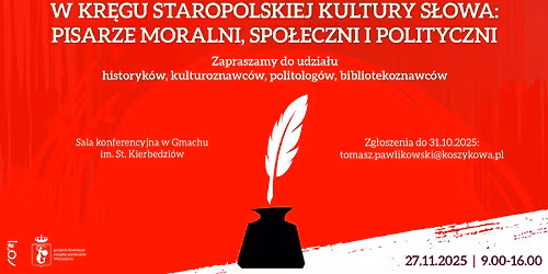 Konferencja Naukowa \u2013 W Kr\u0119gu Staropolskiej Kultury S\u0142owa: Pisarze Moralni, Spo\u0142eczni i Polityczni