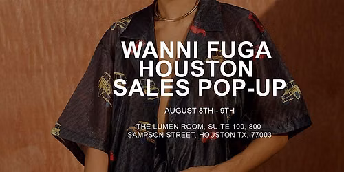 WANNI FUGA HOUSTON SALES POP UP