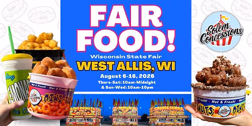 West Allis, WI - Fair Food at the Wisconsin State Fair!