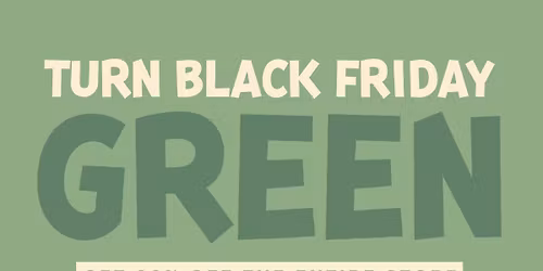 GREEN FRIDAY @ KID TO KID KATY