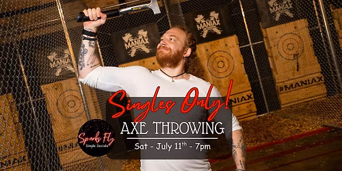 Sparks Fly Singles Only Axe Throwing - Brisbane