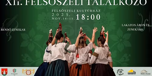 XII. Fels\u0151szeli Tal\u00e1lkoz\u00f3 - A M\u00e1tyus N\u00e9pt\u00e1ncm\u0171hely G\u00e1lam\u0171sora