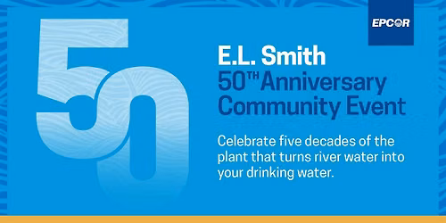 E.L. Smith 50th Anniversary Celebration & Open House