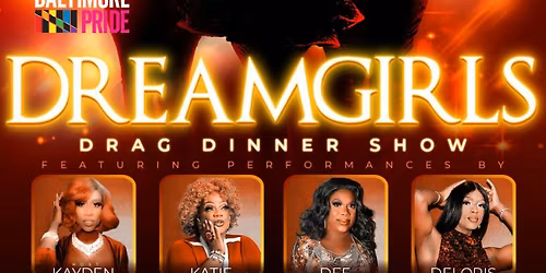 DREAMGIRLS: Drag Dinner Show