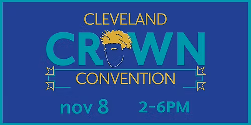 Cleveland Crown Convention 2025