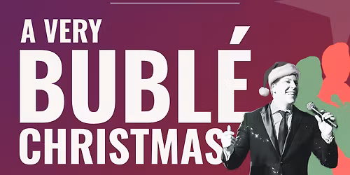 A Very Buble Christmas - Michael Buble Experience at Lewis Family Playhouse