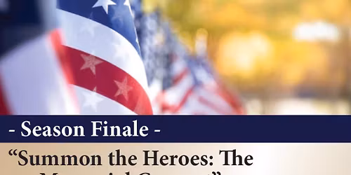 Summon the Heroes: The Memorial Concert - Season Finale