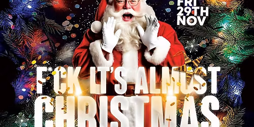 F *C K ITS ALMOST CHRISTMAS @ AXM