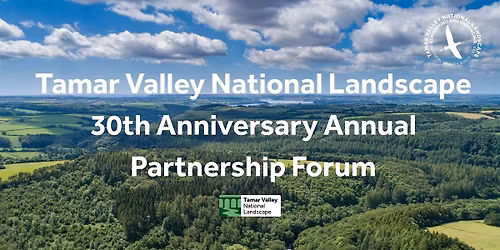 Tamar Valley National Landscape 30th Anniversary Annual Partnership Forum