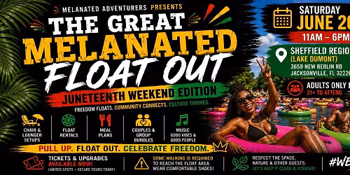 The Great Melanated Float Out: Juneteenth Edition