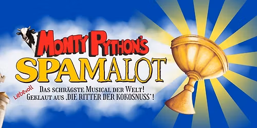 Monty Python's SPAMALOT (Musical nach "Ritter der Kokosnuss")