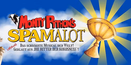 Monty Python's SPAMALOT (Musical nach "Ritter der Kokosnuss")
