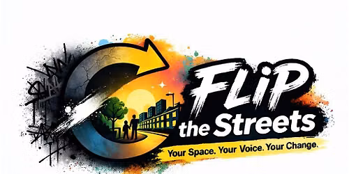 Flip the Streets: Reclaiming Space through Community Art Exhibition