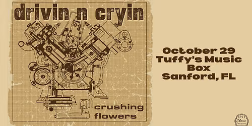 Drivin\u2019 N\u2019 Cryin\u2019: Crushing Flowers Tour