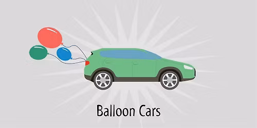 Balloon Cars - Grades 3 and 4