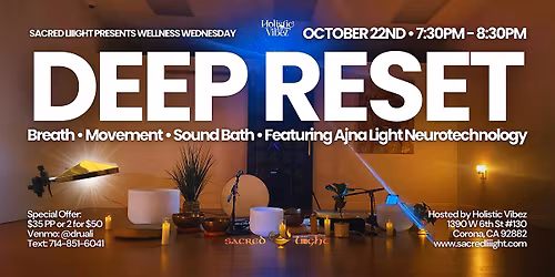 Deep Reset: Breath, Movement & Sound Bath w\/ Ajna Light Neurotechnology