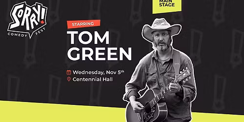 Tom Green - Sorry! Comedy Festival