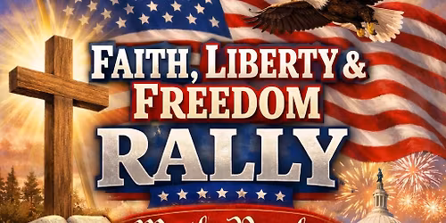 Faith Liberty Freedom Rally