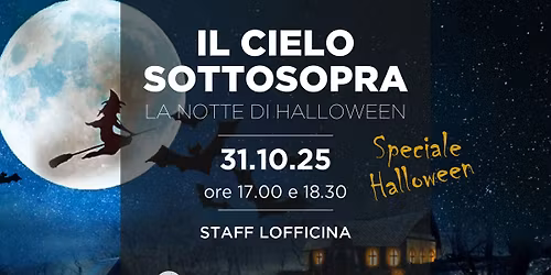 IL CIELO SOTTOSOPRA: LA NOTTE DI HALLOWEEN