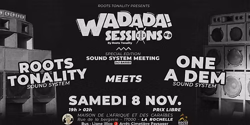 WADADA SESSIONS #9 \u2013 ROOTS TONALITY SOUND SYSTEM Meets ONE A DEM SOUND SYSTEM