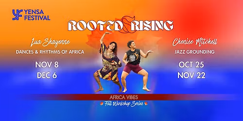 Rooted & Rising: Dances & Rhythms of Africa with Lua Shayenne