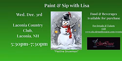 "Festive Snowman", a PAINT & SIP EVENT with Lisa, Laconia NH