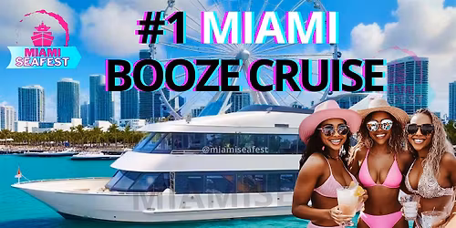 MIAMI BOOZE CRUISE - BOOZE CRUISE MIAMI