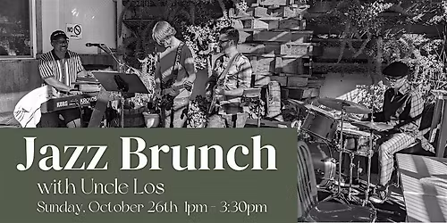 Jazz\/R&B Brunch With Uncle Los