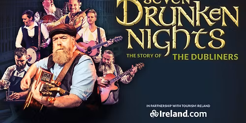 Seven Drunken Nights - The Story of the Dubliners Live in Oxford