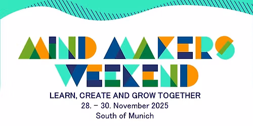 Mind Makers Weekend