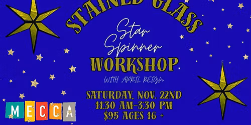 Stained Glass Star Spinner Workshop with April Reign
