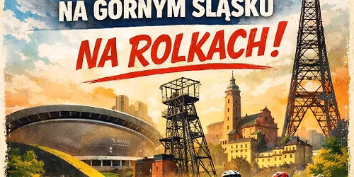Zwiedzanie najwi\u0119kszych atrakcji na G\u00f3rnym \u015al\u0105sku na rolkach!