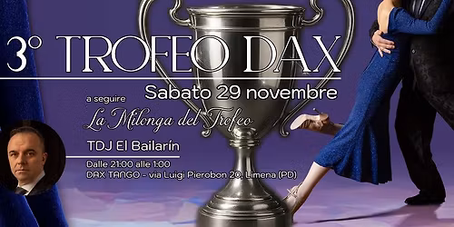 \ud83c\udfc63\u00b0 Trofeo DaX + Milonga con Tdj El Bailar\u00edn \ud83c\udfc6