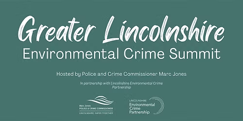 Greater Lincolnshire Environmental Crime Summit