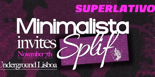 SUPERLATIVO by Super Bock: Minimalista invites Splif