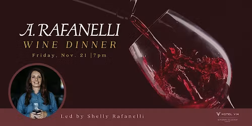A. Rafanelli Wine Dinner