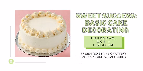 Sweet Success: Basic Cake Decorating