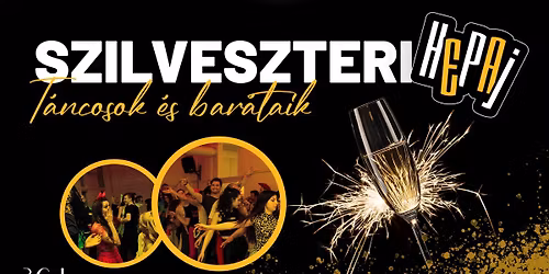 Szilveszteri HEPAJ - T\u00e1ncosok & Bar\u00e1taik