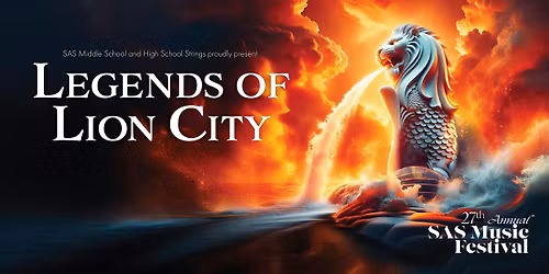 Legends of Lion City: SAS Music Festival Strings Concert