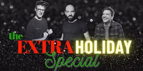 The Extra HOLIDAY Special! A Comedy Show