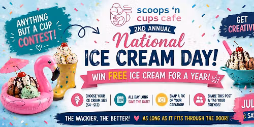 \ud83c\udf66\ud83d\udc51 NATIONAL ICE CREAM DAY IS BACK at Scoops N Cups Cafe! \ud83d\udc51\ud83c\udf66