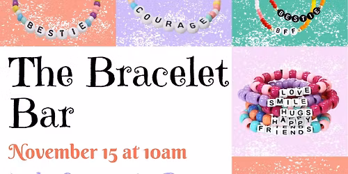 Ages 8-17 The Bracelet Bar