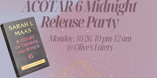 ACOTAR 6 Midnight Release Party