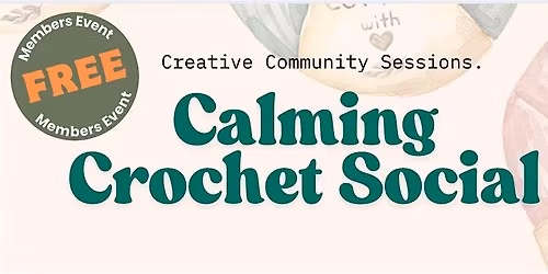 Members: Calming Crochet Social with Maeve