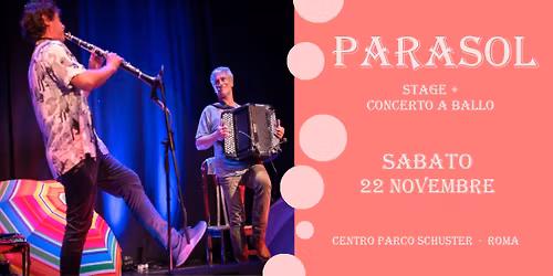 Parasol - stage e concerto a ballo