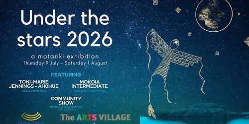 Under the Stars 2026 - a matariki exhibition