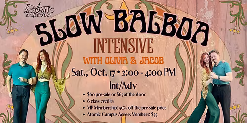 Slow Balboa Intensive with Olivia Hales Adams & Jacob Wigger - ATOMIC Ballroom!