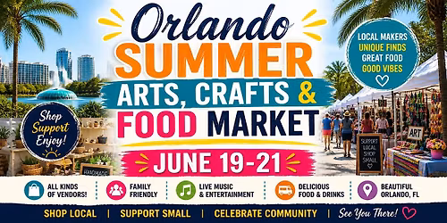2026 Orlando Summer Arts, Crafts & Food Market
