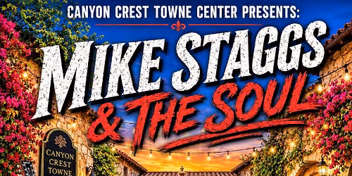 Mike Staggs & The Soul ROCKS Canyon Crest Towne Centre!