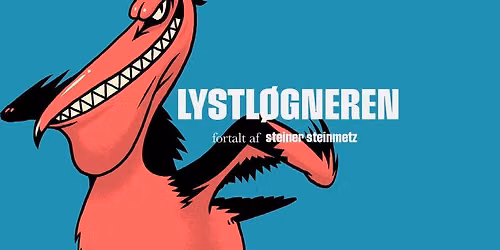 Lystl\u00f8gneren - fortalt af Steiner Steinmetz